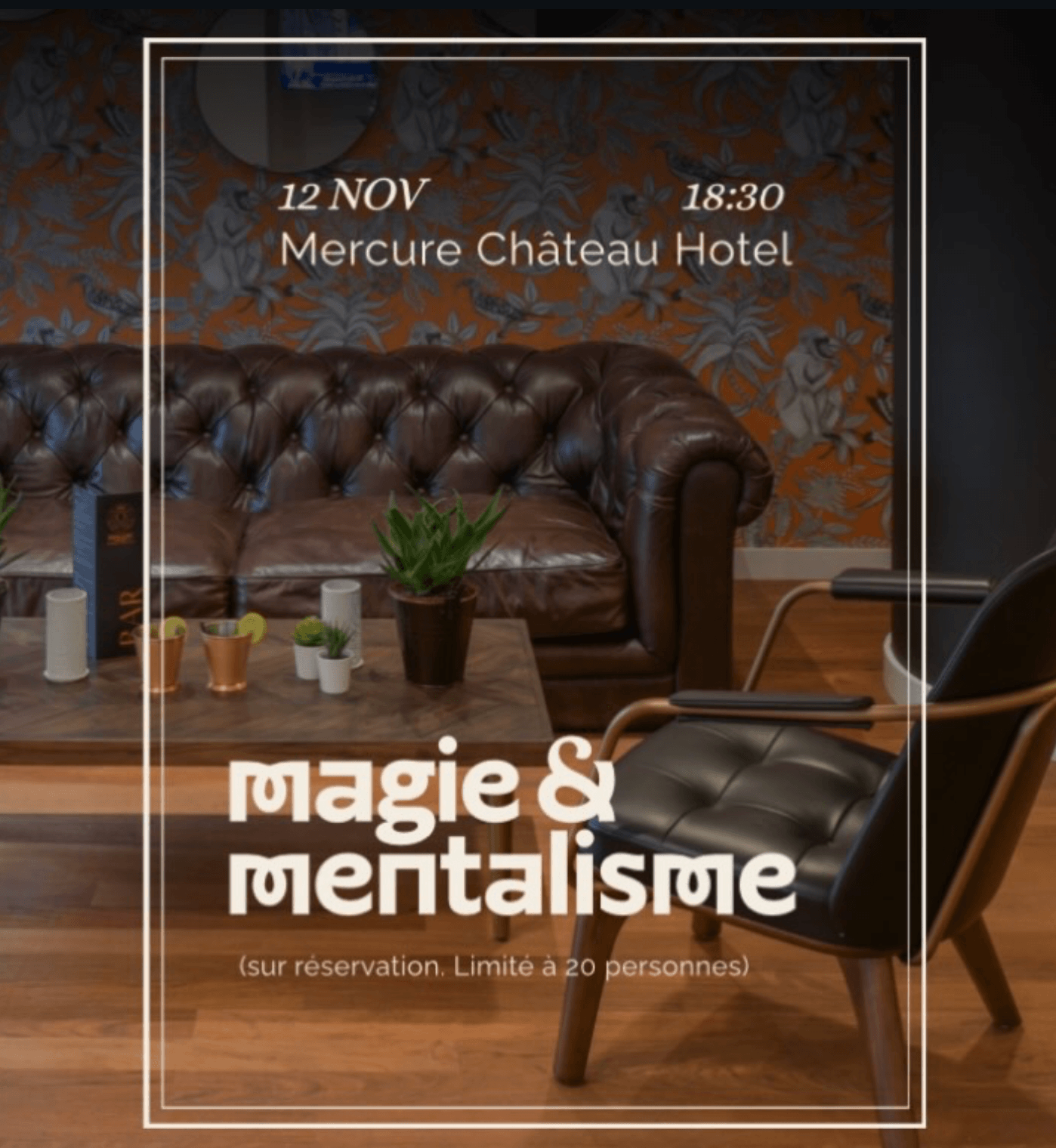 Soirée magie et mentalisme au Mercure Château Bordeaux Chartrons